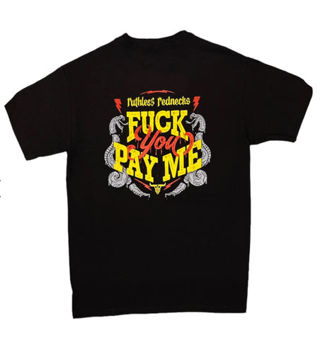 Ruthless Redneck Pay Your Dues Tee
